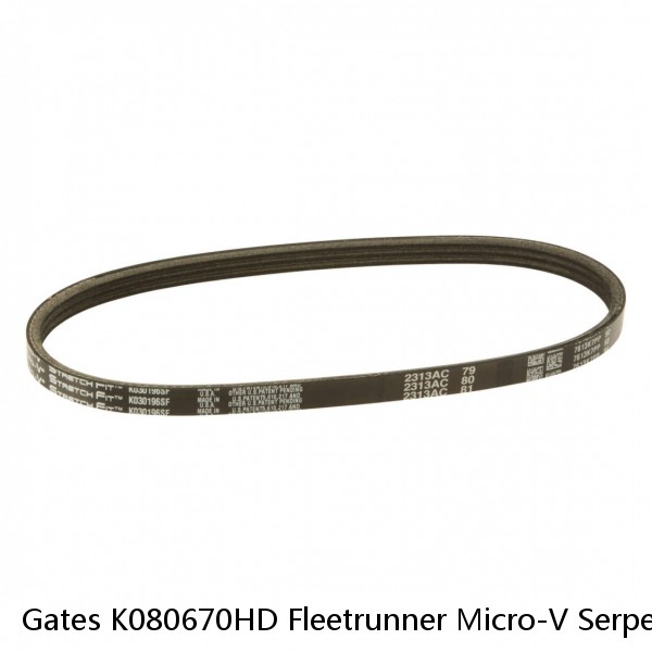 Gates K080670HD Fleetrunner Micro-V Serpentine Belt