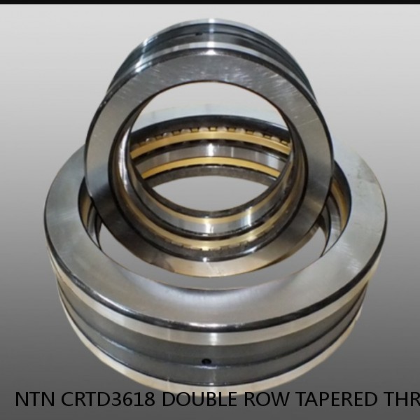 NTN CRTD3618 DOUBLE ROW TAPERED THRUST ROLLER BEARINGS #1 image