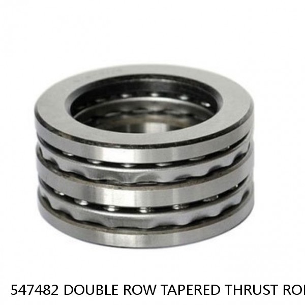 547482 DOUBLE ROW TAPERED THRUST ROLLER BEARINGS #1 image